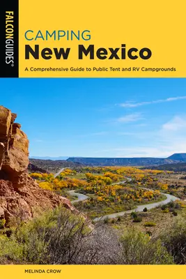 Kempovanie v Novom Mexiku: Komplexný sprievodca po verejných stanových a obytných kempoch - Camping New Mexico: A Comprehensive Guide to Public Tent and RV Campgrounds