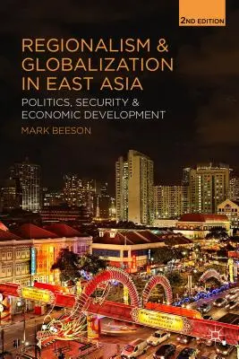 Regionalizmus a globalizácia vo východnej Ázii: Politika, bezpečnosť a hospodársky rozvoj - Regionalism and Globalization in East Asia: Politics, Security and Economic Development
