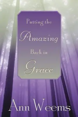 Vráťme milosti úžasnosť - Putting the Amazing Back in Grace