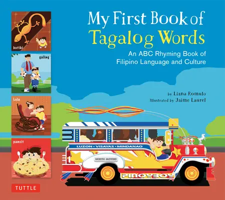 Moja prvá kniha tagalských slov: Rýmovačka filipínskeho jazyka a kultúry - My First Book of Tagalog Words: An ABC Rhyming Book of Filipino Language and Culture