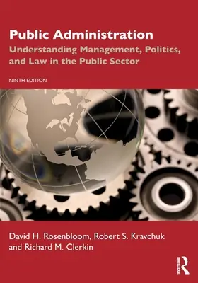 Verejná správa: Verejná správa a administratíva: chápanie riadenia, politiky a práva vo verejnom sektore - Public Administration: Understanding Management, Politics, and Law in the Public Sector
