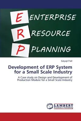 Vývoj systému Erp pre malý priemysel - Development of Erp System for a Small Scale Industry