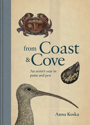 Z pobrežia a zátoky: Rok umelca v perách a farbách - From Coast & Cove: An Artist's Year in Pen and Paint