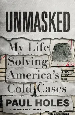 Odhalené: Môj život pri riešení amerických odložených prípadov - Unmasked: My Life Solving America's Cold Cases