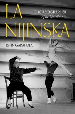 La Nijinska: Choreografka moderny - La Nijinska: Choreographer of the Modern