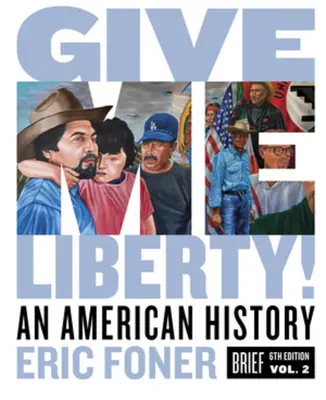 Daj mi slobodu! Americká história - Give Me Liberty!: An American History