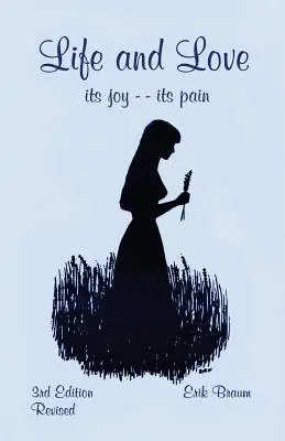 Život a láska: jeho radosť -- jeho bolesť - Life and Love: its joy -- its pain