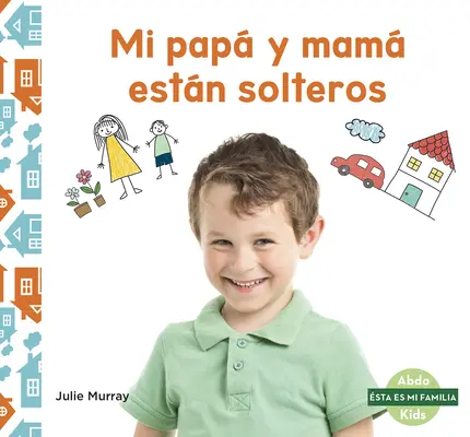 Mi Pap Y Mam Estn Solteros (Môj slobodný rodič) - Mi Pap Y Mam Estn Solteros (My Single Parent)