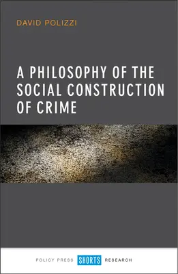 Filozofia sociálnej konštrukcie zločinu - A Philosophy of the Social Construction of Crime