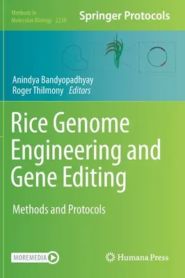 Rice Genome Engineering and Gene Editing (Génové inžinierstvo a editácia génov): Metódy a protokoly - Rice Genome Engineering and Gene Editing: Methods and Protocols