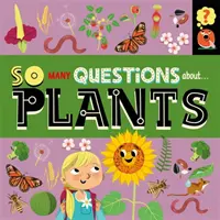 Toľko otázok: O rastlinách - So Many Questions: About Plants