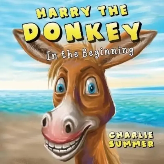 Oslík Harry - Na začiatku - Harry the Donkey - In the Beginning