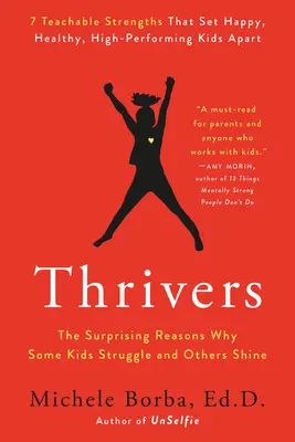 Thrivers: Prekvapivé dôvody, prečo niektoré deti bojujú a iné žiaria - Thrivers: The Surprising Reasons Why Some Kids Struggle and Others Shine