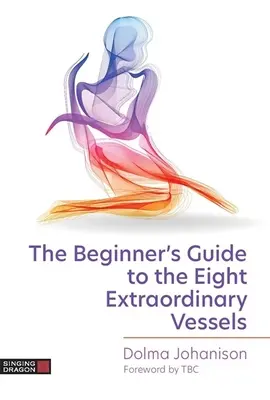 Sprievodca začiatočníka ôsmimi výnimočnými nádobami - The Beginner's Guide to the Eight Extraordinary Vessels