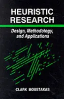 Heuristický výskum: Dizajn, metodológia a aplikácie - Heuristic Research: Design, Methodology, and Applications