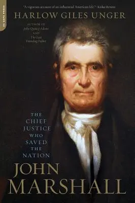 John Marshall: Najvyšší sudca, ktorý zachránil národ - John Marshall: The Chief Justice Who Saved the Nation