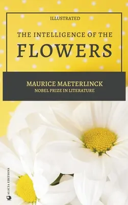Inteligencia kvetov: ilustrované - The Intelligence of the Flowers: illustrated