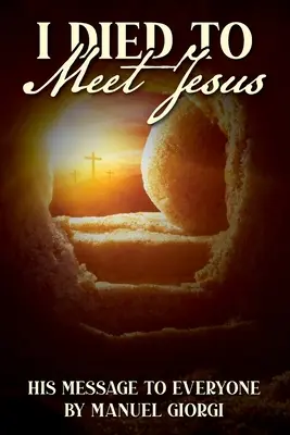 Zomrel som, aby som sa stretol s Ježišom - I Died to Meet Jesus