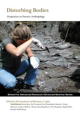 Znepokojujúce telá: Perspektívy forenznej antropológie - Disturbing Bodies: Perspectives on Forensic Anthropology
