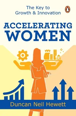 Zrýchlenie žien: Kľúč k rastu a inováciám - Accelerating Women: The Key to Growth & Innovation