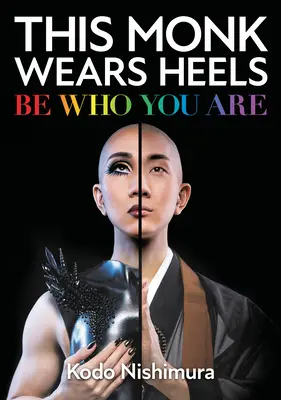 Tento mních nosí podpätky: Buď tým, kým si - This Monk Wears Heels: Be Who You Are