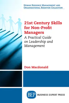 Zručnosti 21. storočia pre manažérov neziskových organizácií: Praktický sprievodca vedením a riadením pre neziskové organizácie. - 21st Century Skills for Non-Profit Managers: A Practical Guide on Leadership and Management