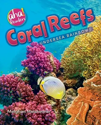 Koralové útesy: Podmorské dúhy - Coral Reefs: Undersea Rainbows