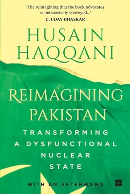 Reimagining Pakistan: Transformácia nefunkčného jadrového štátu - Reimagining Pakistan: Transforming a Dysfunctional Nuclear State