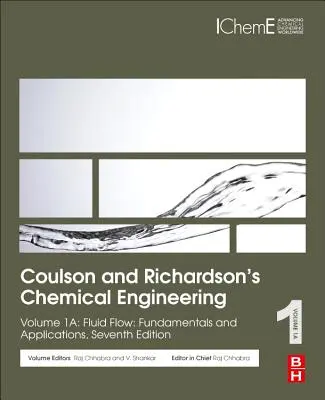 Coulson and Richardson's Chemical Engineering: a Richardsonovej a Richmondovej knihy, zväzok 1a: Fluid Flow: Fundamentals and Applications - Coulson and Richardson's Chemical Engineering: Volume 1a: Fluid Flow: Fundamentals and Applications
