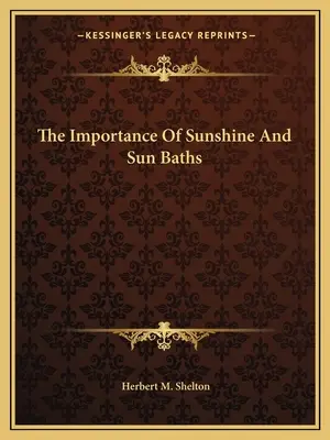 Význam slnečného žiarenia a slnečných kúpeľov - The Importance of Sunshine and Sun Baths