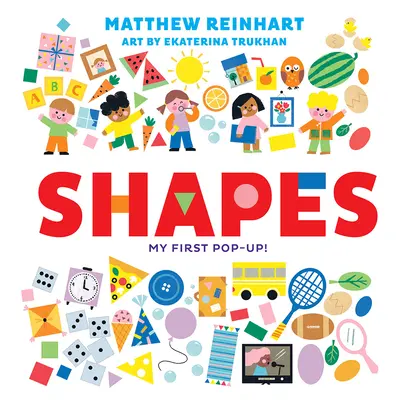 Tvary: Môj prvý Pop-Up! (Pop Magic Book) - Shapes: My First Pop-Up! (a Pop Magic Book)