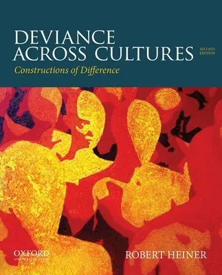 Deviance naprieč kultúrami: Konštrukcie rozdielov - Deviance Across Cultures: Constructions of Difference