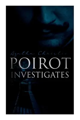 Poirot vyšetruje: Vražedné záhady v boxe: Poirot: Poirot: 30 prípadov najslávnejšieho belgického detektíva - Poirot Investigates: 30 Cases of the Most Famous Belgian Detective - Murder Mystery Boxed Set