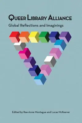 Queer Library Alliance: Globálne reflexie a predstavy - Queer Library Alliance: Global Reflections and Imaginings