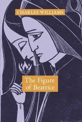 Postava Beatrice: Štúdia o Dantovi - The Figure of Beatrice: A Study in Dante