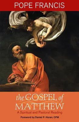 Matúšovo evanjelium: Matúš: Duchovné a pastoračné čítanie - Gospel of Matthew: A Spiritual and Pastoral Reading