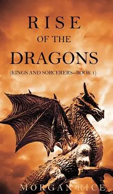 Vzostup drakov (Králi a čarodejníci - kniha 1) - Rise of the Dragons (Kings and Sorcerers--Book 1)