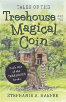 Príbehy o domčeku na strome a čarovnej minci - Tales of the Treehouse and the Magical Coin