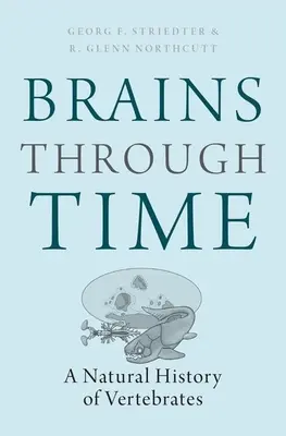 Mozog v čase: Prírodné dejiny stavovcov - Brains Through Time: A Natural History of Vertebrates