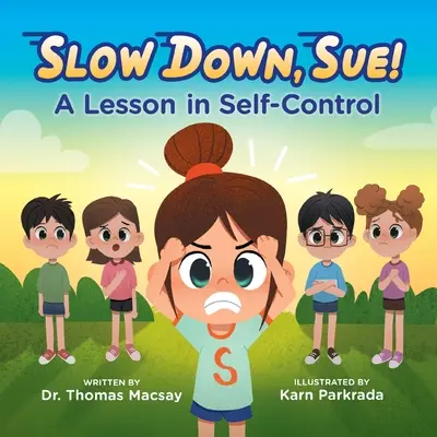 Spomaľ, Sue! Sue: Lekcia sebaovládania - Slow Down, Sue!: A Lesson in Self-Control