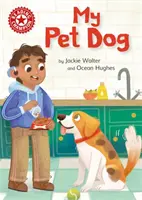 Šampión čítania: Môj pes - samostatné čítanie literatúra faktu Červená 2 - Reading Champion: My Pet Dog - Independent Reading Non-fiction Red 2
