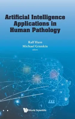 Aplikácie umelej inteligencie v patológii človeka - Artificial Intelligence Applications in Human Pathology