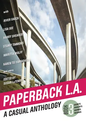 Paperback L.A. Book 3: A Casual Anthology (L.A. 3: Príležitostná antológia): Tajomstvá, sigalery, rokliny, rekordy - Paperback L.A. Book 3: A Casual Anthology: Secrets, Sigalerts, Ravines, Records