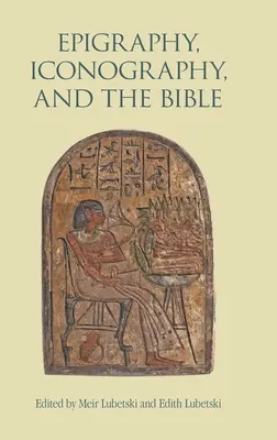 Epigrafika, ikonografia a Biblia - Epigraphy, Iconography, and the Bible