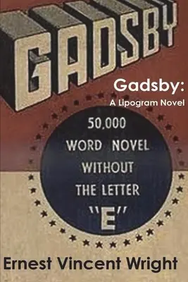 Gadsby: Gadsby: román s lipogramom - Gadsby: A Lipogram Novel