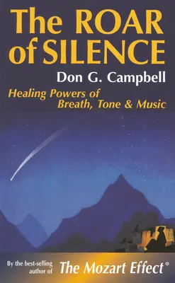 Hukot ticha: Vydanie knihy: Liečivé sily dychu, tónov a hudby - The Roar of Silence: Healing Powers of Breath, Tone and Music