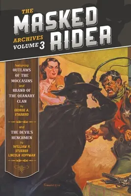 Archívy maskovaných jazdcov, zväzok 3 - The Masked Rider Archives, Volume 3