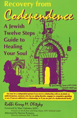 Zotavenie zo spoluzávislosti: Židovský sprievodca dvanástimi krokmi k uzdraveniu vašej duše - Recovery from Codependence: A Jewish Twelve Steps Guide to Healing Your Soul