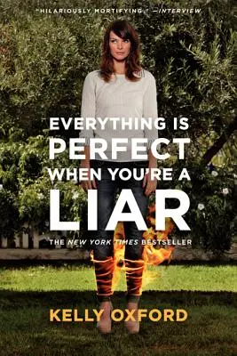 Všetko je dokonalé, keď si klamár - Everything Is Perfect When You're a Liar