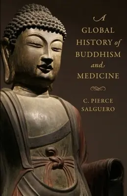 Globálne dejiny budhizmu a medicíny - A Global History of Buddhism and Medicine